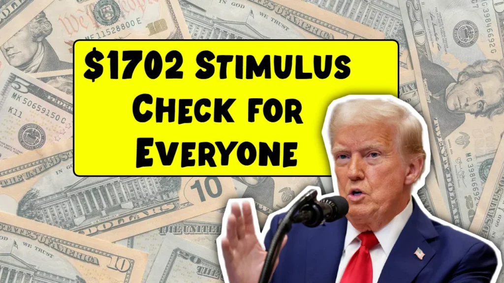 $1,702 Stimulus Payment For Everyone