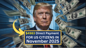 $4,983 Direct Deposit Coming in November 2025 for Everyone – Check Eligibility & Payment Schedule